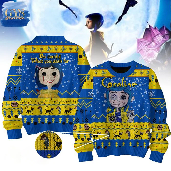 Coraline Be Careful What You Wish For Ugly Sweater , Cozy Soft Unisex Pullover SW0601